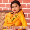 About Layo Tel Aamla ko Song